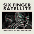 2LPSix Finger Satellite / Pigeon Is The Most Popular.. / Vinyl / 2LP