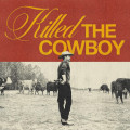 CD / Lynch Dustin / Killed The Cowboy