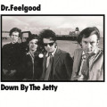 CDDr.Feelgood / Down By the Jetty / Japan Import