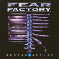 CD / Fear Factory / Demanufacture