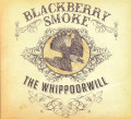CDBlackberry Smoke / Whippoorwill