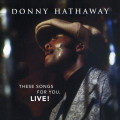 CDHathaway Donny / These Songs For You Live!