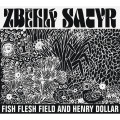 CDFish Flesh Field and Henry Dollar / Zběhlý Satyr