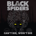 CDBlack Spiders / Can't Die,Won't Die