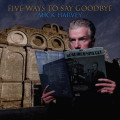 LPHarvey Mick / Five Ways To Say Goodbye / Vinyl