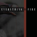 CDEverything Is Fire / Everything Is Fire