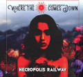 CDWhere the Sun Comes Down / Necropolis Railway