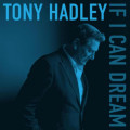 CDHadley Tony / If I Can Dream