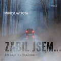 CDTota Miroslav / Zabil jsem... / MP3