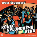CD�kvoreck� Josef / Konec nylonov�ho v�ku / Meduna Jan / MP3