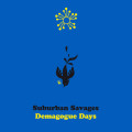 CDSuburban Savages / Demagogue Days