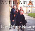 CDAntikvartet / Desatero setk�n� s medv��aty / Digipack