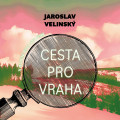 CDVelinsk� Jaroslav / Cesta pro vraha / Hru�ka Libor / MP3