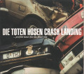 CDToten Hosen / Crash Landing / Digipack
