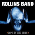 CDRollins Band / Come In And Burn