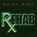 CDQuiet Riot / Rehab