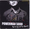 CDPowerman 5000 / Destroy What You Enjoy