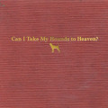 3CDChilders Tyler / Can I Take My Hounds To Heaven? / 3CD