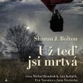 CDBolton Sharon J. / U te jsi mrtv / Mp3