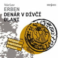 CDErben Václav / Denár v dívčí dlani / Jirman Tomáš / MP3