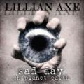 CDLillian Axe / Sad Day On Planet Earth