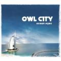 CDOwl City / Ocean Eyes