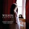 CDWilson Square / Ghost Behind The Curtain