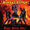 CDBonsai Kitten / Done With Hell