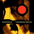 CDTangerine Dream / Booster III.