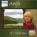 CDFhearraigh Aoife Ni / If I Told You