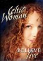 DVDCeltic Woman / Believe / Live