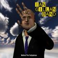 CDGillan Ian Band / Before The Turbulence / Digipack