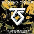 CDTwisted Sister / Club Daze Vol.2 / Live In The Bars