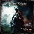 CDHoly Knights / Between Dayling And Pain