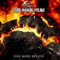 CDSubliminal Fear / One More Breathe