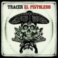 CDTracer / El Pistolero