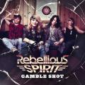 CDRebellious Spirit / Gamble Shot