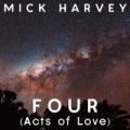 LPHarvey Mick / Four(Acts Of love) / Vinyl