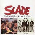 CDSlade / Beginnings / Play It Loud