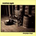CDEgan Seamus / When Juniper Sleeps