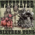 CDWeedeater / Sixteen Tons / Reedice