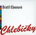 CDBrati Ebenov / Chlebky
