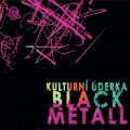 CDKulturní úderka / Black Metall / Digisleeve