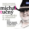 CDTučný Michal / A vzpomínky ty nemůžeš si zout / MP3