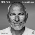 CDFejk Petr / Jak se dl zoo / MP3