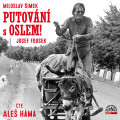 CD / Šimek Miloslav,Fousek Josef / Putování s oslem! / MP3