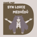 CDMay Karel / Syn lovce medvd / Soukup P. / MP3