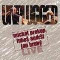 CDProkop Michal/Andrt Lubo/Hrub Jan / Unplugged Live