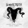 CDSober Truth / Laissez Faire, Lucifer!