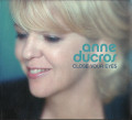 CDDucros Anne / Close Your Eyes